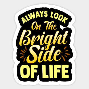 Always Look On The Bright Side Of Life Positivity Sticker